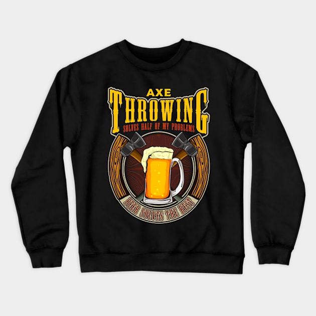 Axe Throwing Solves Half of my Problems Funny Hatchet Crewneck Sweatshirt by Dr_Squirrel